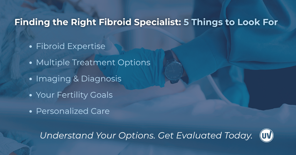 graphic explaining 5 things to look for when finding the right fibroid specialist